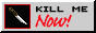 A pixel art gif with a knife in a text box reading 'Kill me now!' A pixel art gif with a knife in a text box reading 'Kill me now!'